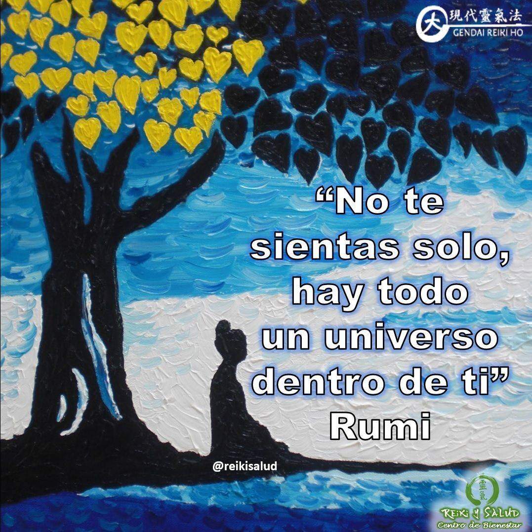 “No te sientas solo, hay todo un universo dentro de ti” RumiLa soledad es un estado creado por nuestra mente. Busca en tu interior, lo tienes todo.Todo lo que vemos fuera es solo un reflejo de nuestro interior, de lo que pensamos y sentimos. Los defectos y las virtudes que vemos en los demás, de alguna manera los llevamos dentro. Por muchas dudas y preguntas que tengamos, la mayoría de las respuestas están ya en nuestro interior, porque el universo que habita dentro de nosotros ya es realmente interesante.Feliz viaje de autodescubrimiento y despertar.Feliz viaje de descubrimientoCon toda la certeza que, si lo CREES, lo CREAS, compartimos desde Casa Reiki y Salud, un abrazo de luz, con la confianza de que Dios está con nosotros y somos uno con la conciencia universal, y recuerda: ¡a sonreír, agradecer y abrazar tu vida!Gracias, gracias, gracias, un gran abrazo de luz, Namaste, @DinoPieriniSi te gusta la publicación Compártela, Comenta, Gracias, gracias gracias🌐Página WEB: www.gReiki.com