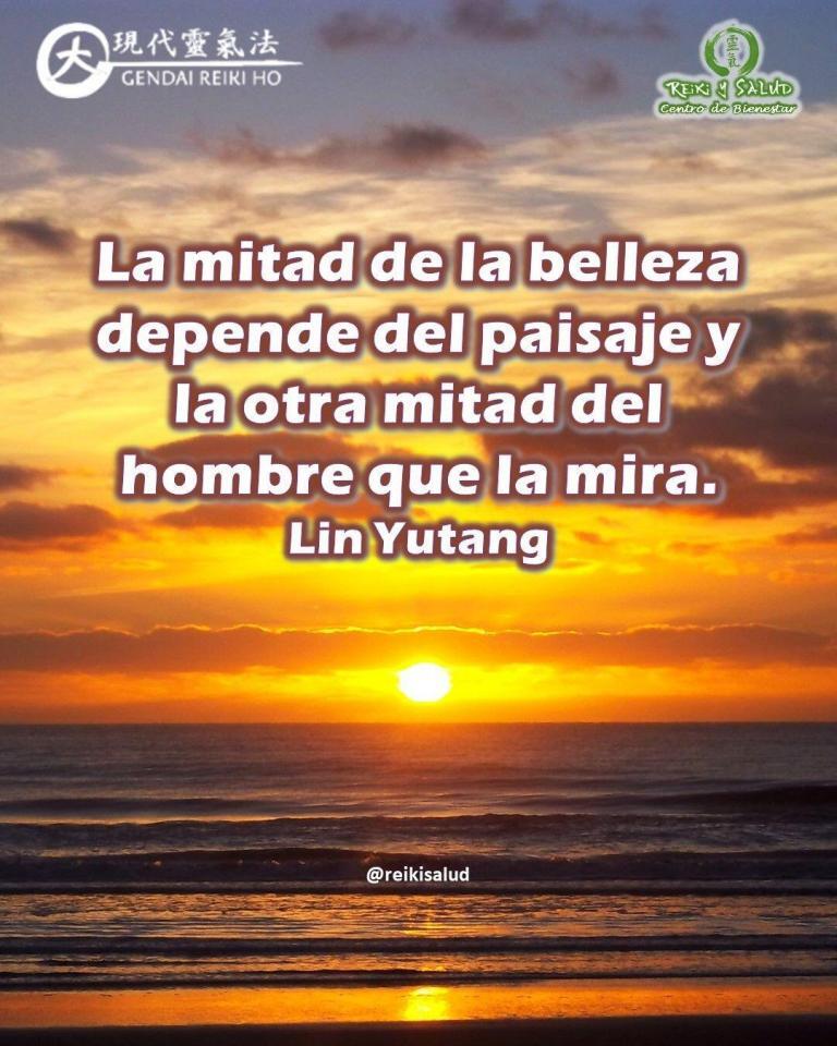 La mitad de la belleza depende del paisaje y la otra mitad del hombre que…
