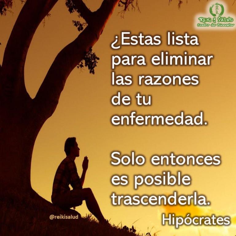 ¿Estas lista para eliminar las razones de tu enfermedad?. Solo entonces es posible trascenderla Hipócrates.