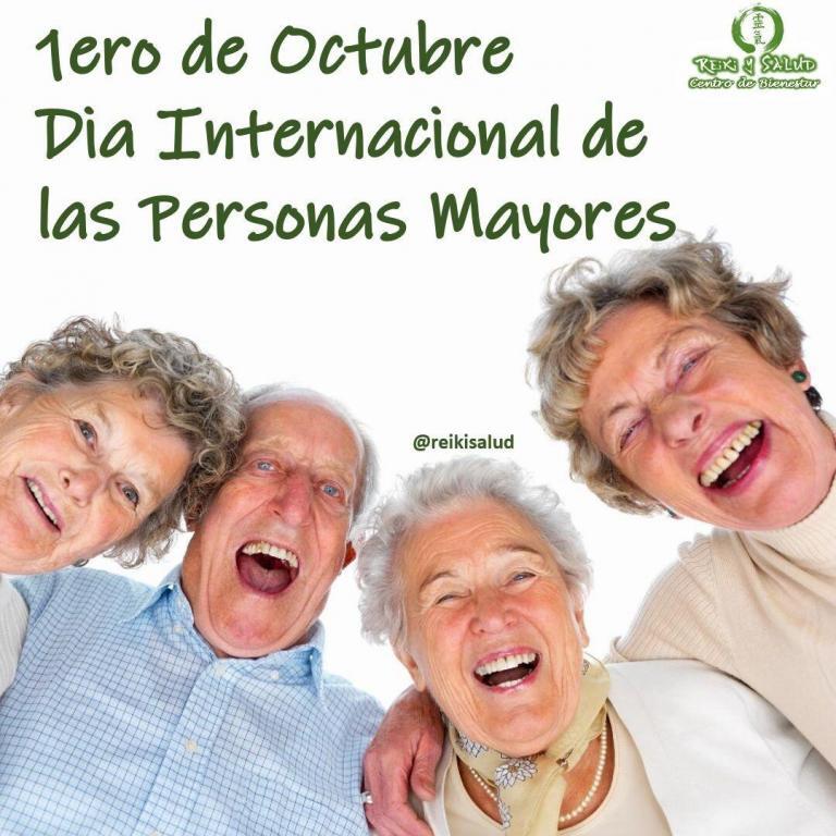 1ro Octubre, día Internacional de las, PERSONAS MAYORES. Envejecer es un privilegio, un arte, un…