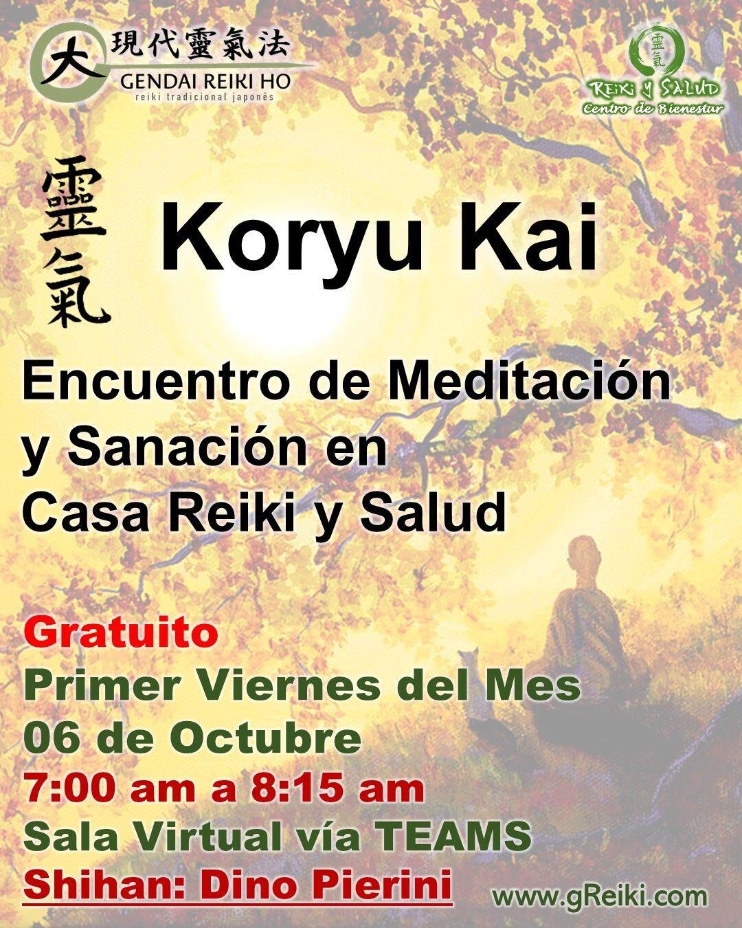 Este próximo VIERNES 06 de Octubre, continuamos con el ciclo de Encuentros de Meditación y Sanación en Casa Reiki y Salud. Es sabernos acompañados, compartiendo un mismo camino para volvernos uno con la conciencia del Gran Universo y así alcanzar un elevado despertar. Esta es una tradición desde los inicios de Reiki Ho, donde los practicantes de la Usui Reiki Ryojo Gakkai, se reunían periódicamente, con el objetivo de expandir la vibración energética y consolidar el vínculo con la energía de la más alta vibración.Este encuentro será bajo la modalidad de Koryu Kai. ¿𝐐𝐮𝐞 𝐞𝐧𝐜𝐨𝐧𝐭𝐫𝐚𝐫𝐚𝐬?:️ Leeremos un Poema del Emperador Meiji️ Realizaremos una meditación sanadora, utilizando las técnicas de la Gendai Reiki Ho.️Conversaremos sobre temas de interés general y aclarar dudas o inquietudes. Fecha: Viernes 06 de Octubre Horario: 7 a 8:15 am, hora Venezuela (Caracas GTM -4:00) Lugar: Plataforma Microsoft TEAMS. (Sala Virtual Casa Reiki y Salud)️ Inversión: Evento GratuitoNo hace falta registro solo participar. Como recibes el enlace de acceso:️ El enlace de acceso a la sala virtual y los encuentros mensuales, estarán publicados siempre en el perfil de la cuenta @reikisalud (greiki.com/info)️ Los recibirás siempre en el boletín informativo de Casa Reiki y Salud, si te registras.️ Participando en el grupo de Whatsapp"Sanando con Reiki" Shihan: Dino Pierini (@dinopierini)Gracias, gracias, gracias, Námaste, @dinopierini🌍 Página WEB: www.gReiki.com#bienestar #reikimaracaibo #reikizulia #reikivenezuela #reikisalud #totalcoherencia #reikisalud #smile #reikiusui #gendaireiki #gendaireikiho #usuireiki #usuireikiho #usuireikiryoho #reikigendai #mikaousui #reijukai #encuentroreiki #salud #bienestar #meditacion #koryukai