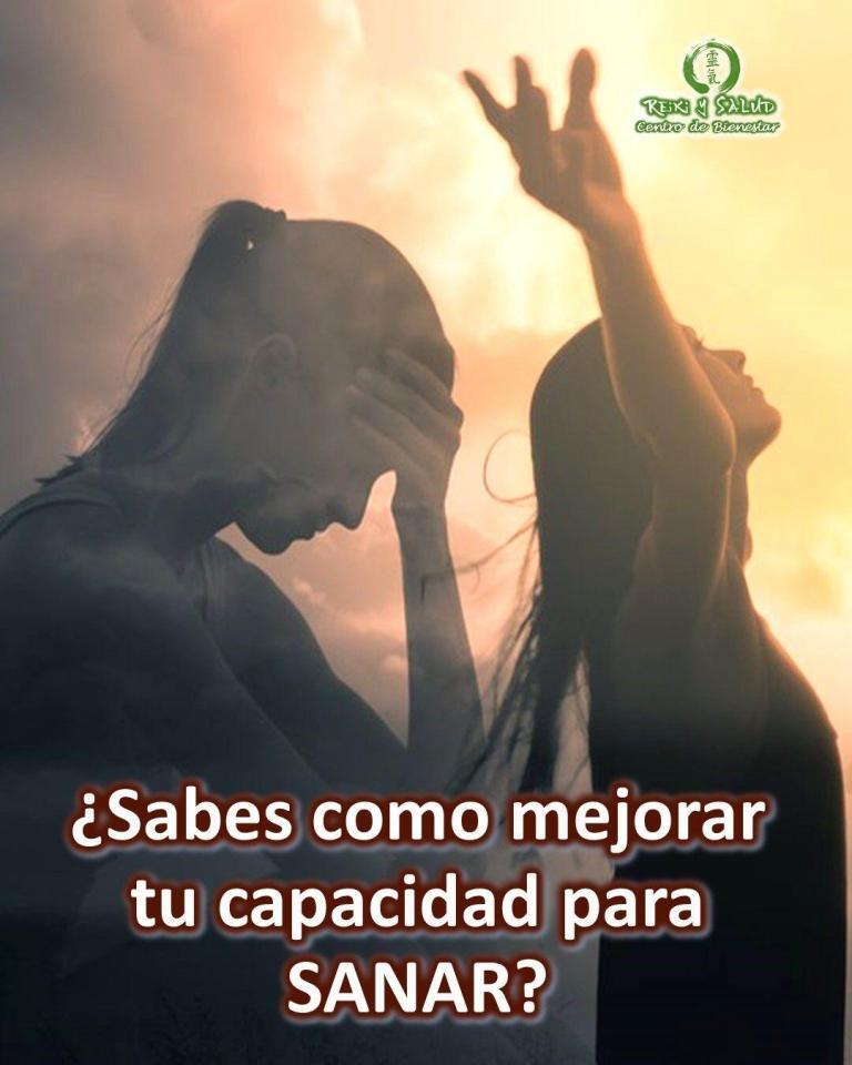 ¿Sabes como mejorar tu capacidad para SANAR?.