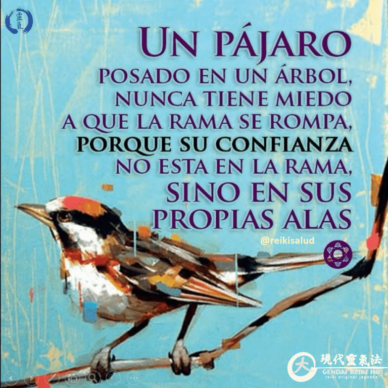 Un pájaro posado en un árbol, nunca tiene miedo a que la rama se rompa,…