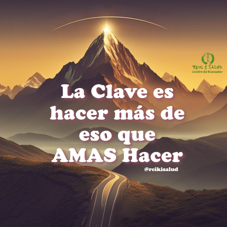 La Clave es hacer mas de eso que AMAS Hacer.