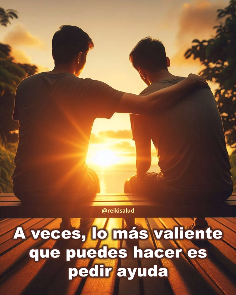A veces, lo más valiente que puedes hacer es pedir ayuda