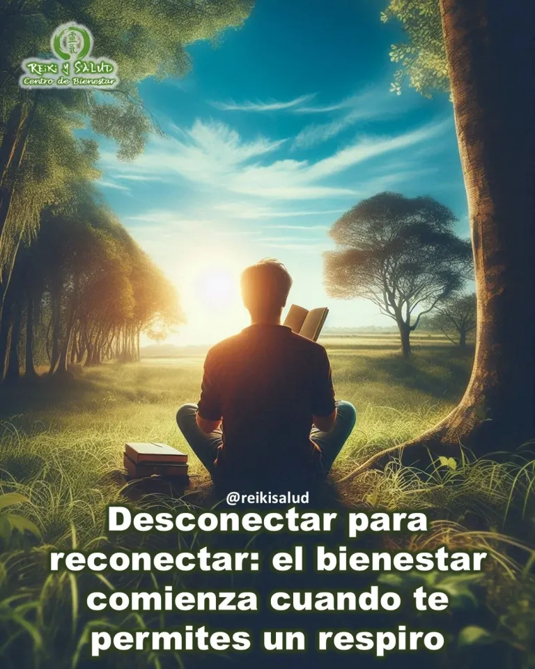 Desconectar para reconectar: el bienestar comienza cuando te permites un respiro