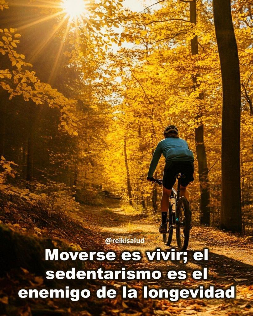 Moverse es vivir el sedentarismo Moverse es vivir; el sedentarismo es el enemigo de la longevidad.