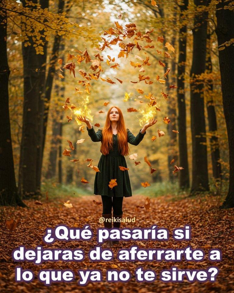 ¿Qué pasaría si dejaras de aferrarte a lo que ya no te sirve?