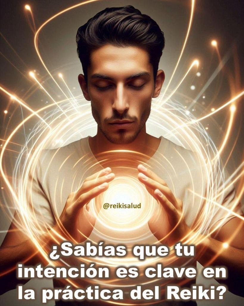 Sabias que tu intencion es clave en la practica del Reiki ¿Sabías que tu intención es clave en la práctica del Reiki? El poder de la intención en el Reiki