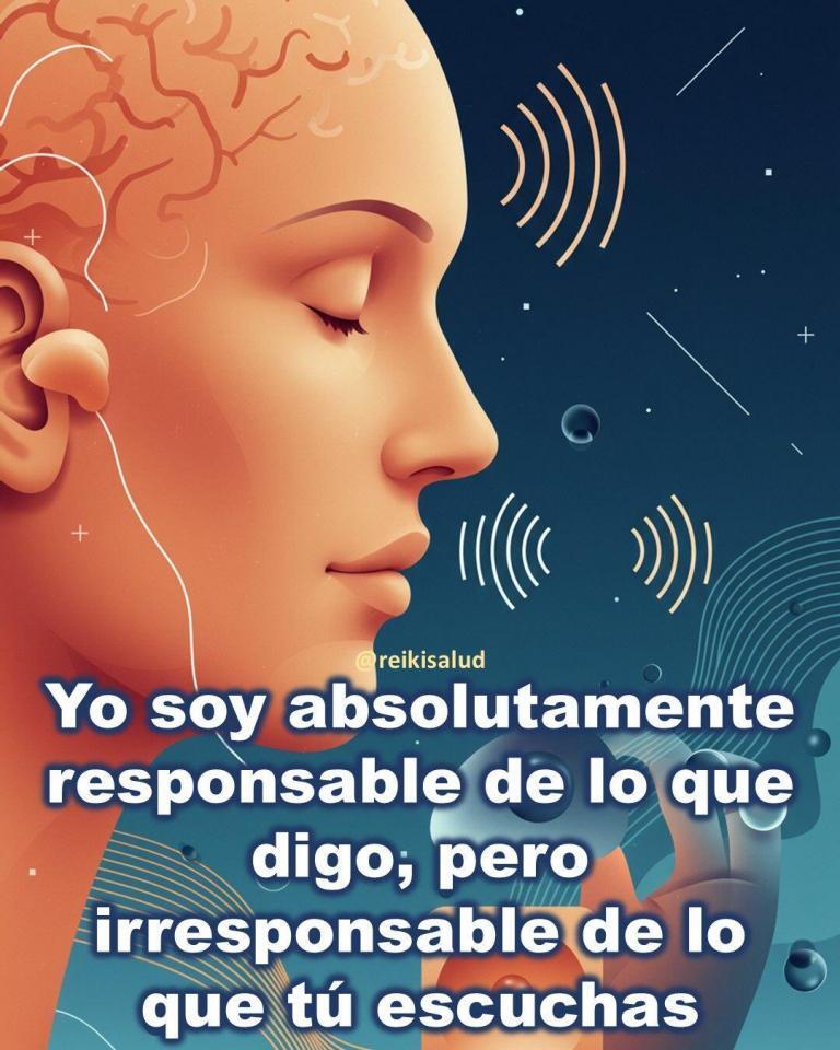 Yo soy absolutamente responsable de lo que digo, pero irresponsable de lo que tú escuchas.