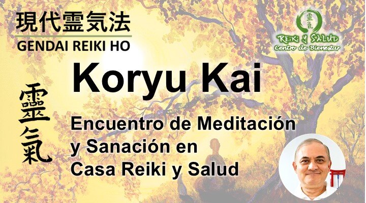 Encuentro de Meditación y Sanación (Koryu Kai) en Casa Reiki y Salud