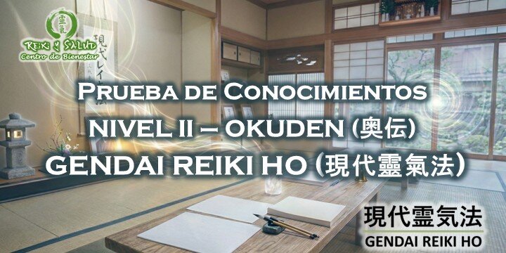 Prueba de Conocimientos NIVEL I OKUDEN GENDAI REIKI HO Instrumentos de Autodescubrimiento