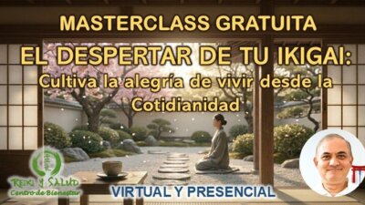 Masterclass Gratuita El despertar de tu Ikigai Cultiva la alegría de vivir desde la cotidianidad